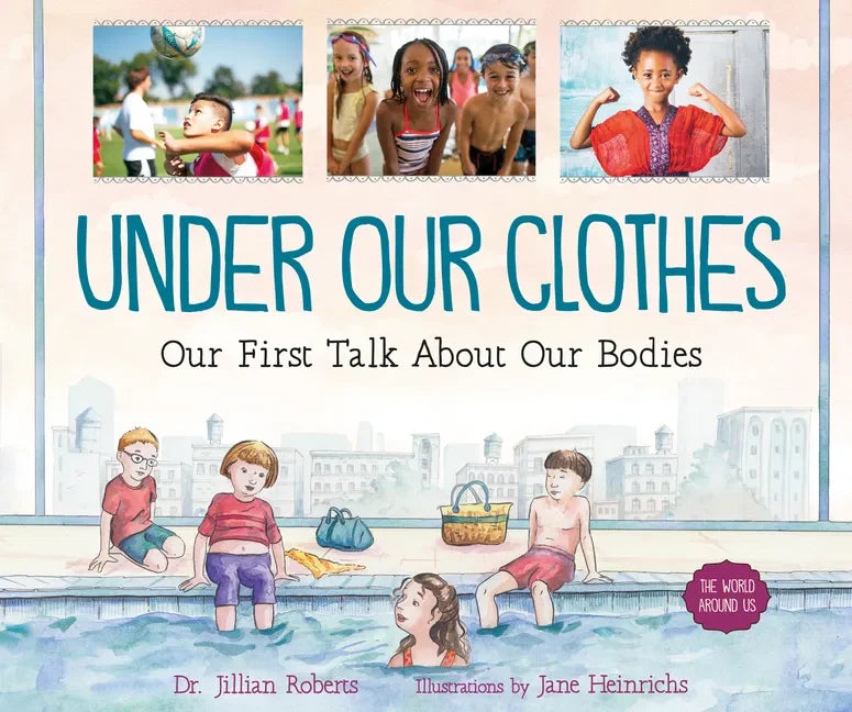 Under Our Clothes: Our First Talk about Our Bodies - Paperback