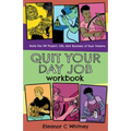 Quit Your Day Job Workbook: Building the DIY Project, Life, and Business of Your Dreams - Paperback