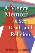 A Merry Memoir of Sex, Death, and Religion - Paperback