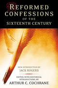 Reformed Confessions of the 16th Century - Paperback