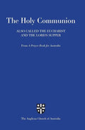 Holy Communion Also Called the Eucharist and the Lord's Supper: From a Prayer Book for Australia (Apba) - Paperback
