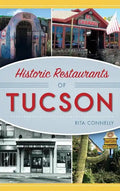 Historic Restaurants of Tucson - Hardcover
