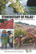 Ethnobotany of Palau: Plants, People and Island Culture--Volume 1 - Paperback