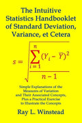 The Intuitive Statistics Handbooklet of Standard Deviation, Variance, et Cetera: Simple Explanations of the Measures of Variation and Their Associated - Paperback