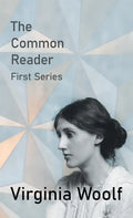 The Common Reader - First Series - Hardcover