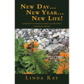 New Day...New Year...New Life!: A Journey of Healing; Family Alcoholism & Childhood Incest - Paperback