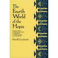 The Fourth World of the Hopis: The Epic Story of the Hopi Indians as Preserved in Their Legends and Traditions - Paperback
