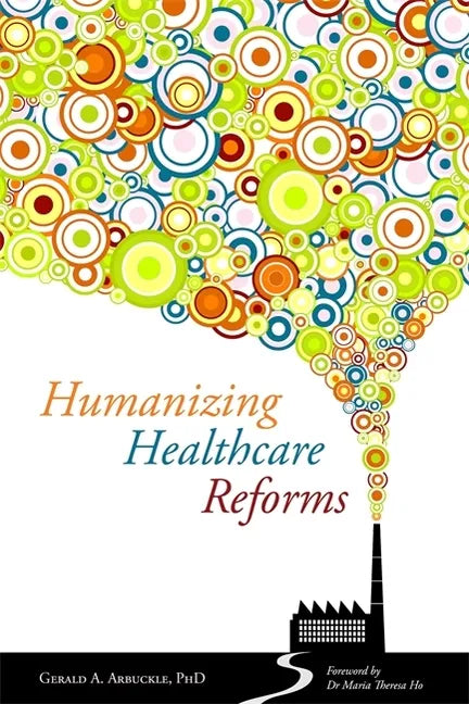 Humanizing Healthcare Reforms - Paperback