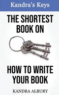 The Shortest Book on How to Write Your Book - Paperback