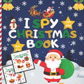 I spy christmas book For Kids Ages 2-5: A Fun Learning And Guessing Game Book, Great Christmas Gifts For Kids, Toddler &Preschool, Activity Book, All - Paperback