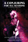 A Conjuring for All Seasons: An Anthology of Witch Lore - Paperback