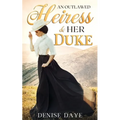 An Outlawed Heiress and Her Duke: A Historical Western Romance - Paperback