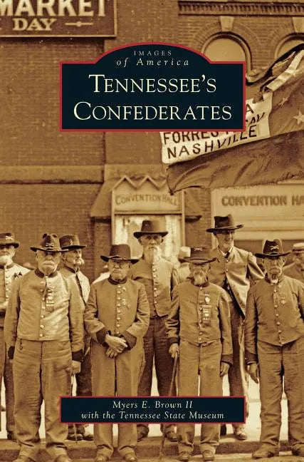 Tennessee's Confederates - Hardcover