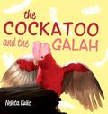 The Cockatoo and the Galah - Hardcover