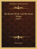 The Breath Of Life And The Flame Divine (1957) - Paperback