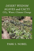DESERT WISDOM/AGAVES and CACTI: CO2, Water, Climate Change - Paperback