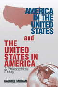 America in the United States and the United States in America: A Philosophical Essay - Paperback