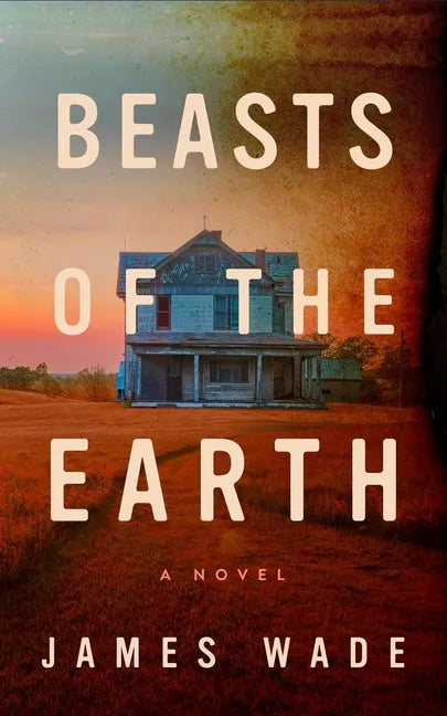 Beasts of the Earth - Hardcover