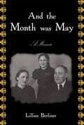 And The Month Was May: A Memoir - Hardcover