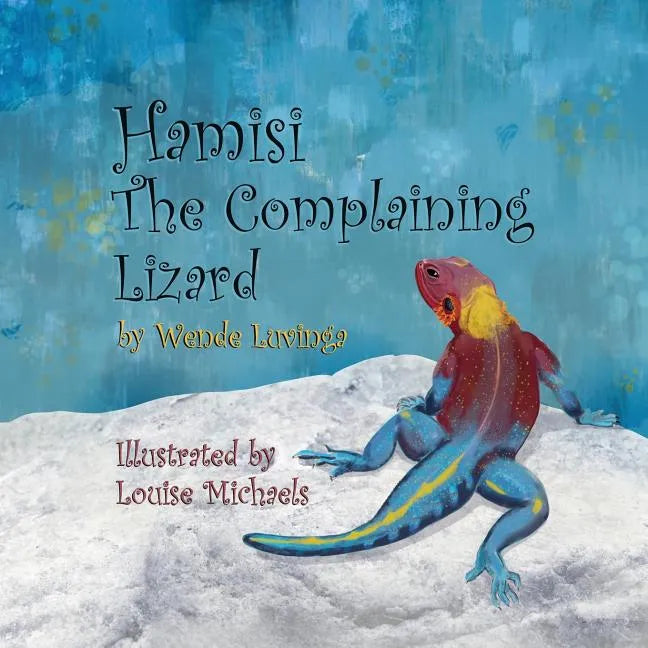 Hamisi The Complaining Lizard - Paperback