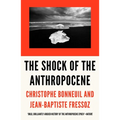 The Shock of the Anthropocene: The Earth, History and Us - Paperback