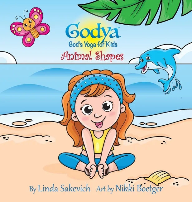 Godya - God's Yoga for Kids: Animal Shapes - Hardcover