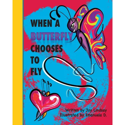 When a Butterfly Chooses to Fly - Paperback