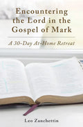 Encountering the Lord with St. Mark: A 30-Day At-Home Retreat - Paperback