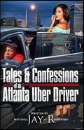 Tales & Confessions of an Atlanta Uber Driver - Paperback