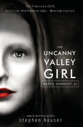 The Uncanny Valley Girl - Hardcover