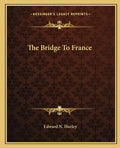 The Bridge to France - Paperback