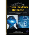 AI Driven Incidence Response - Paperback