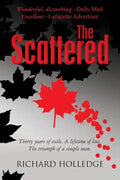 The Scattered: Thirty years of exile. A lifetime of loss. The triumph of a simple man. - Paperback