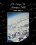 The Lure of the Labrador Wild - Paperback