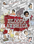 Bloody America: The Serial Killers Coloring Book. Full of Famous Murderers. For Adults Only. - Paperback