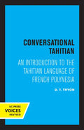 Conversational Tahitian: An Introduction to the Tahitian Language of French Polynesia - Paperback