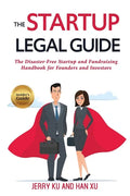 The Startup Legal Guide: The Disaster-Free Startup and Fundraising Handbook for Founders and Investors - Paperback