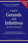 English Gerunds and Infinitives for ESL Learners; Using Gerunds and Infinitives Correctly After Common English Verbs - Paperback
