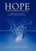 Hope for Everyday People: Equipping Youths and Adults to Handle Everyday Setbacks and Victories - Hardcover