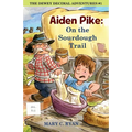 Aiden Pike: On the Sourdough Trail - Paperback