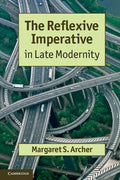 The Reflexive Imperative in Late Modernity - Paperback