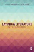 Latino/A Literature in the Classroom: Twenty-First-Century Approaches to Teaching - Paperback