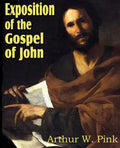 Exposition of the Gospel of John - Paperback