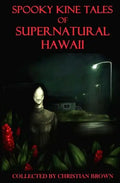 Spooky Kine Tales of Supernatural Hawaii - Paperback