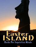Easter Island Guide for Inquisitive Minds - Paperback
