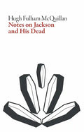Notes on Jackson and His Dead - Paperback