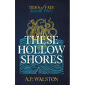 These Hollow Shores - Paperback