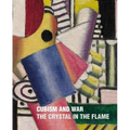 Cubism and War: The Crystal in the Flame - Hardcover