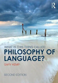 What Is This Thing Called Philosophy of Language? - Paperback