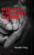 Shaping a Servant Leader - Hardcover